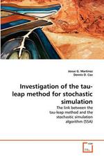 Investigation of the tau-leap method for stochastic simulation