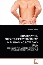Combination Physiotherapy Regimens in Managing Low Back Pain