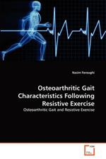 Osteoarthritic Gait Characteristics Following Resistive Exercise