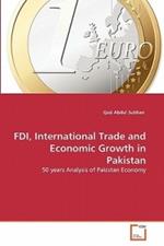 FDI, International Trade and Economic Growth in Pakistan