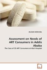 Assessment on Needs of ART Consumers in Addis Ababa