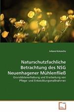 Naturschutzfachliche Betrachtung des NSG Neuenhagener Muhlenfliess