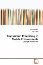 Transaction Processing in Mobile Environments