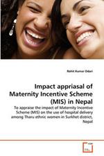 Impact appriasal of Maternity Incentive Scheme (MIS) in Nepal