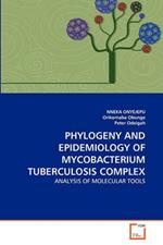 Phylogeny and Epidemiology of Mycobacterium Tuberculosis Complex