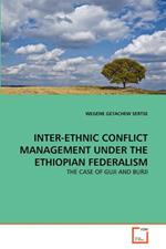 Inter-Ethnic Conflict Management Under the Ethiopian Federalism