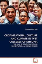 Organizational Culture and Climate in Tvet Colleges of Ethiopia