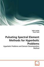 Pulsating Spectral Element Methods for Hyperbolic Problems