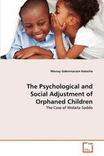 The Psychological and Social Adjustment of Orphaned Children