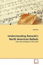 Understanding Rzewski's North American Ballads