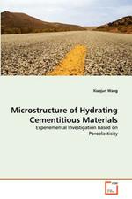 Microstructure of Hydrating Cementitious Materials