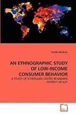 An Ethnographic Study of Low-Income Consumer Behavior