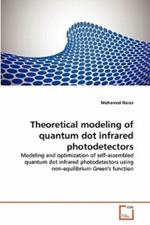 Theoretical modeling of quantum dot infrared photodetectors