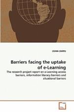 Barriers facing the uptake of e-Learning
