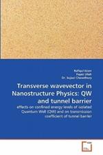 Transverse wavevector in Nanostructure Physics: QW and tunnel barrier