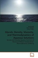 Glycols: Density, Viscosity, and Thermodynamics of Aqueous Solutions