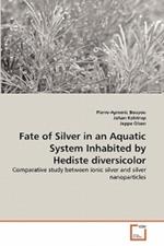 Fate of Silver in an Aquatic System Inhabited by Hediste diversicolor