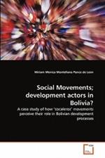Social Movements; development actors in Bolivia?