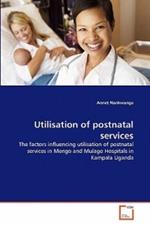 Utilisation of postnatal services