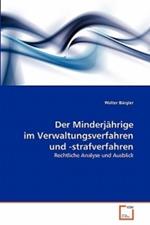 Der Minderjahrige im Verwaltungsverfahren und -strafverfahren