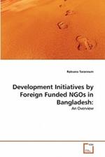 Development Initiatives by Foreign Funded NGOs in Bangladesh