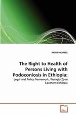 The Right to Health of Persons Living with Podoconiosis in Ethiopia