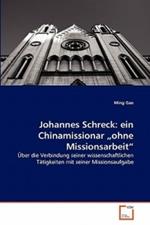 Johannes Schreck: ein Chinamissionar 