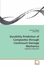 Durability Prediction of Composites through Continuum Damage Mechanics