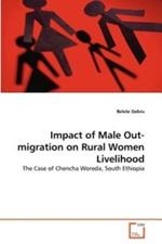 Impact of Male Out-migration on Rural Women Livelihood