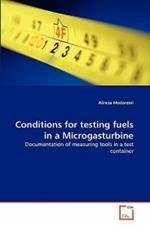 Conditions for testing fuels in a Microgasturbine