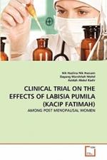 Clinical Trial on the Effects of Labisia Pumila (Kacip Fatimah)