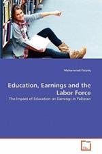 Education, Earnings and the Labor Force