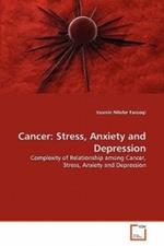 Cancer: Stress, Anxiety and Depression