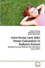 Intra-Ocular Lens (IOL) Power Calculation in Pediatric Patient