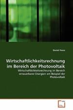 Wirtschaftlichkeitsrechnung im Bereich der Photovoltaik