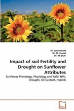 Impact of soil Fertility and Drought on Sunflower Attributes