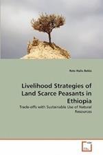 Livelihood Strategies of Land Scarce Peasants in Ethiopia