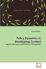 Policy Dynamics in Developing Context