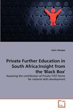 Private Further Education in South Africa: Insight from the 'Black Box'