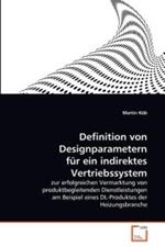 Definition von Designparametern fur ein indirektes Vertriebssystem