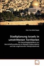 Stadtplanung Israels in umstrittenen Territorien