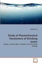 Study of Physiochemical Parameters of Drinking water