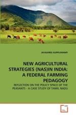 New Agricultural Strategies (Nas)in India: A Federal Farming Pedagogy