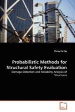 Probabilistic Methods for Structural Safety Evaluation