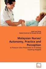 Malaysian Nurses' Autonomy, Practice and Perception