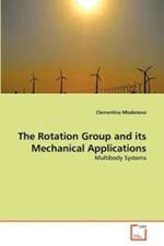 The Rotation Group and its Mechanical Applications