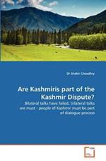 Are Kashmiris part of the Kashmir Dispute?