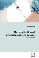 The legalization of physician-assisted suicide