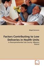 Factors Contributing to Low Deliveries in Health Units