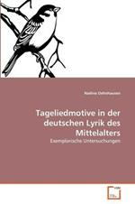 Tageliedmotive in der deutschen Lyrik des Mittelalters